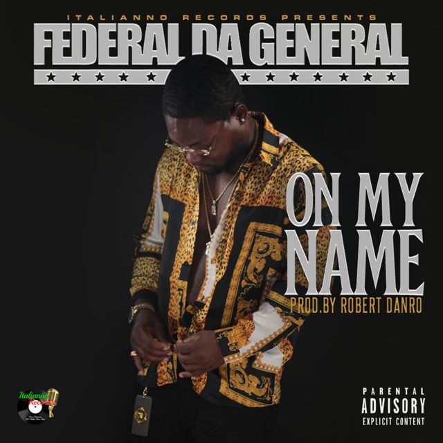 Federal Da General - 'On My Name' [Ringtone]