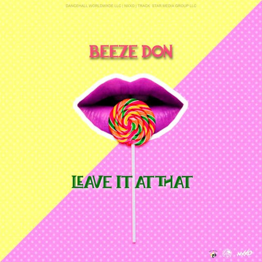 Beeze Don - 'Leave It At That' [Ringtone]