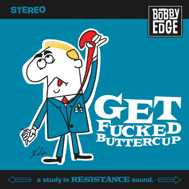 Bobby Edge - 'Get Fucked Buttercup' [Ringtone]