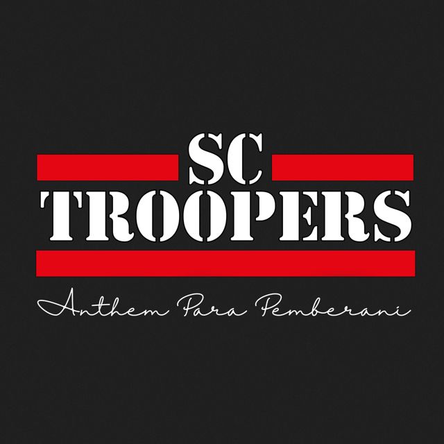 SC Troopers - 'Anthem Para Pemberani' [Ringtone]