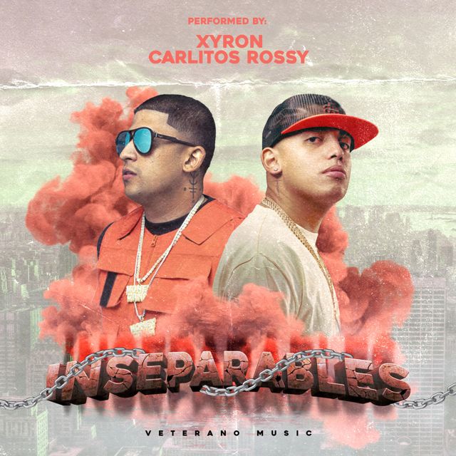 Xyron - 'Inseparables (feat. Carlitos Rossy, Veterano Music)' [Ringtone]
