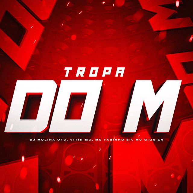 DJ MOLINA OFC - 'Tropa Do M (feat. VitinMc & MC Fabinho SP & Mc Giga ZN & MC Perrella & ZN MC)' [Ringtone]