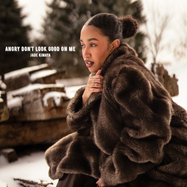 Jade Kimaya - 'Angry Don’t Look Good On Me' [Ringtone]
