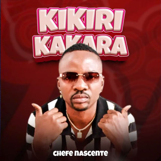 Chefe nascente - 'Kikiri Kakara' [Ringtone]