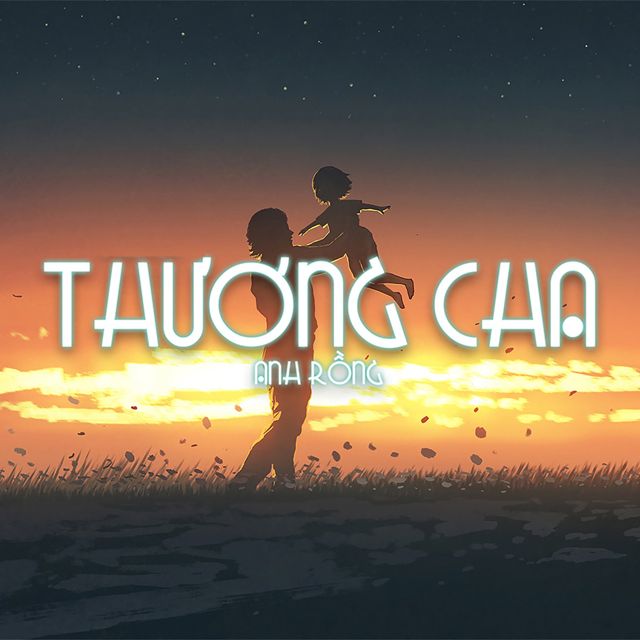 Anh Rồng - 'Thương Cha (Lofi Chill)' [Ringtone]