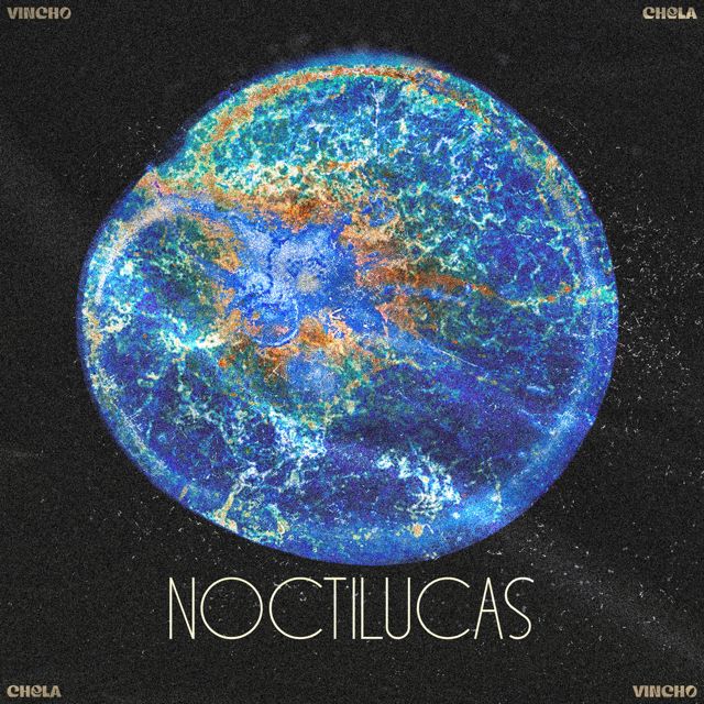 Vincho - 'Noctilucas (feat. Chela)' [Ringtone]