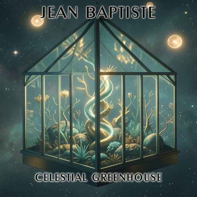 Jean Baptiste - 'Celestial Greenhouse' [Ringtone]