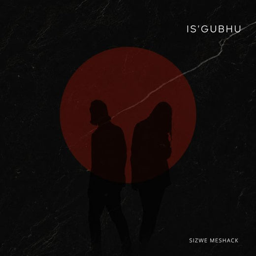Sizwe Meshack - 'iS'gubhu' [Ringtone]