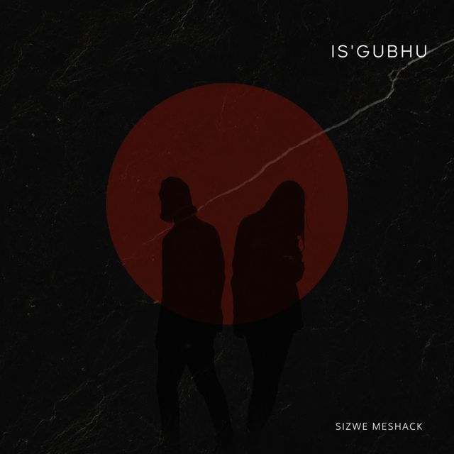 Sizwe Meshack - 'iS'gubhu' [Ringtone]
