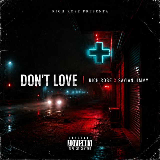 Rich Rose - 'Don't Love (feat. Sayian Jimmy)' [Ringtone]