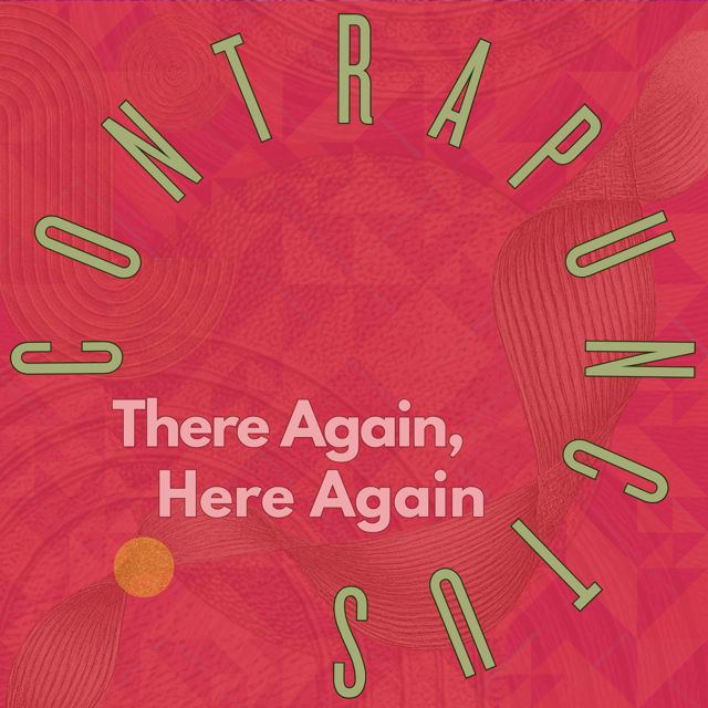 ContraPunctus - 'There Again, Here Again (feat. Mike McGinnis & Carmen Staaf & Gui Duvignau & Hamir Atwal)' [Ringtone]