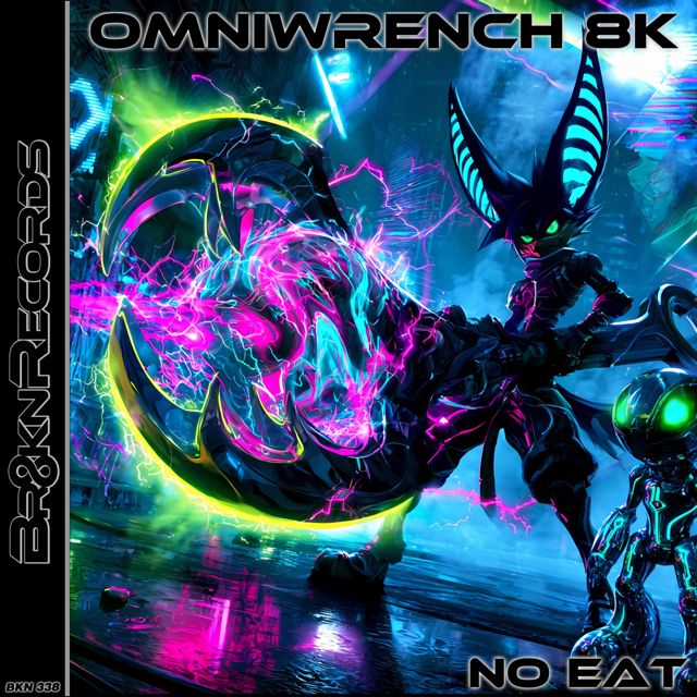 No Eat - 'OmniWrench 8k' [Ringtone]