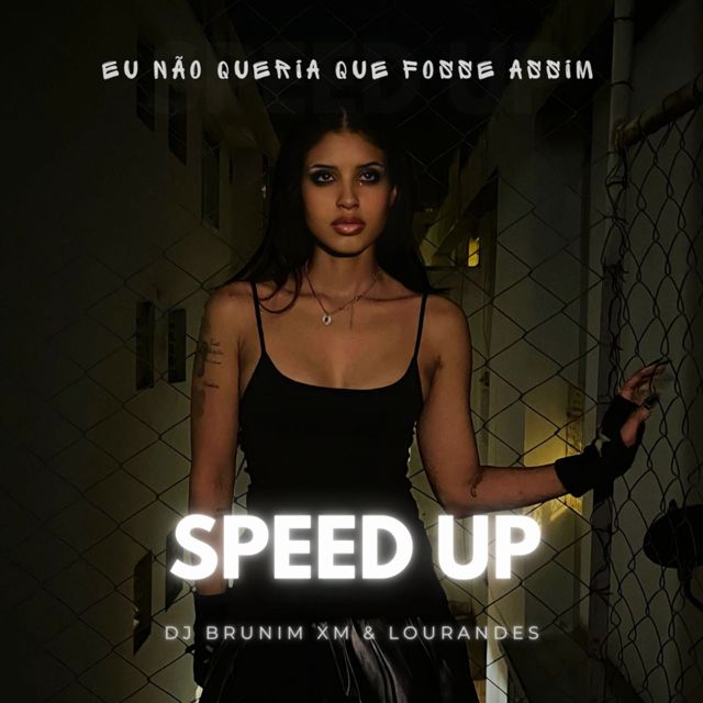 Lourandes - 'Eu Não Queria Que Fosse Assim (Speed Up) (feat. Dj Brunin XM)' [Ringtone]