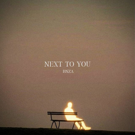 Bnza - 'NEXT TO YOU' [Ringtone]