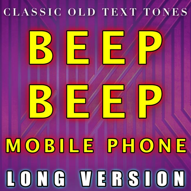 Classic Old Text Tones - 'Beep Beep Mobile Phone Long Version' [Ringtone]