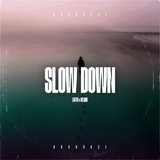 LAETER - 'Slow Down (feat. Relique)' [Ringtone]