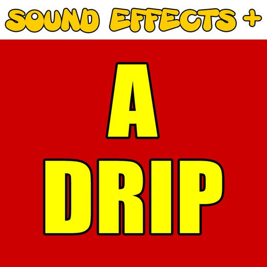 Sound Effects + - 'A Drip (Text Tone)' [Ringtone]