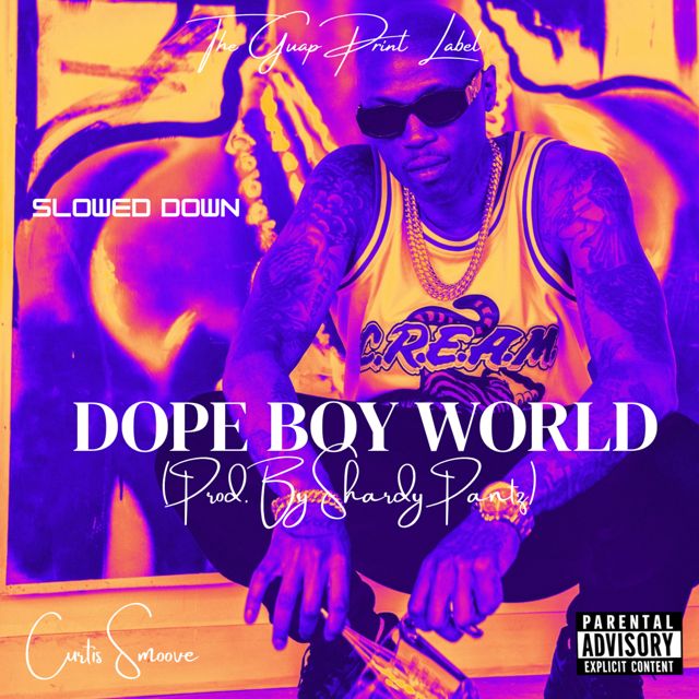 Curtis Smoove - 'Dope Boy World (Slowed Down)' [Ringtone]