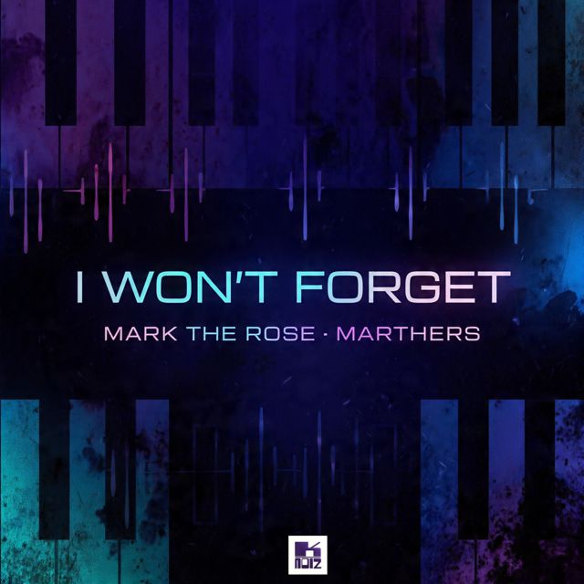 Mark The Rose - 'I Won't Forget (feat. MarTherS)' [Ringtone]