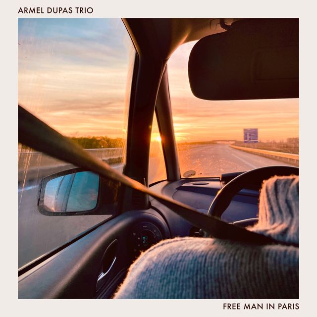 Armel Dupas Trio - 'Free Man In Paris (feat. Armel Dupas & Jules Billé & Christophe Piot)' [Ringtone]