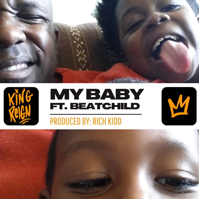 King Reign - 'My Baby (feat. Beatchild)' [Ringtone]