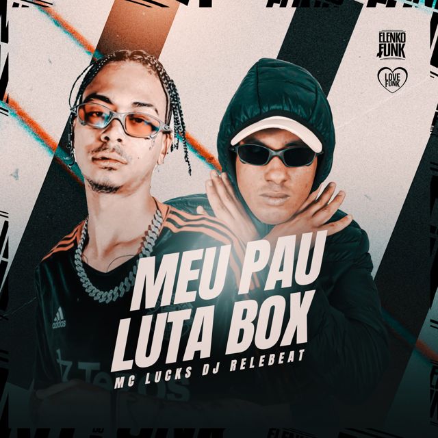 MC Lucks - 'Meu Pau Luta Box (feat. ReleBeat)' [Ringtone]