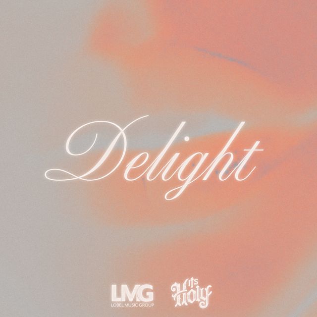 ItsHOLY - 'Delight' [Ringtone]