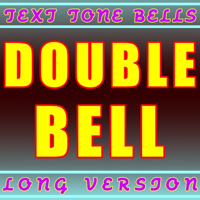 Text Tone Bells - 'Double Bell (Long Version)' [Ringtone]