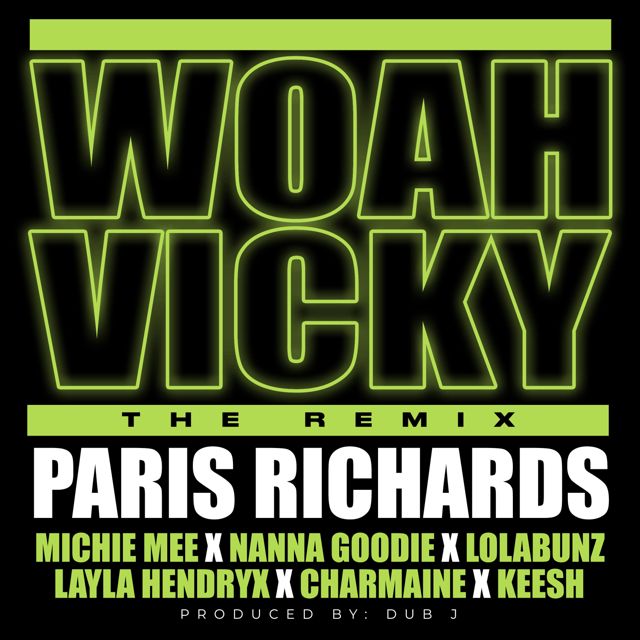Paris Richards - 'Woah Vicky (feat. Michie Mee, Nanna Goodie, LolaBunz, Layla Hendryx, Charmaine & TherealKeesh) [Remix]' [Ringtone]