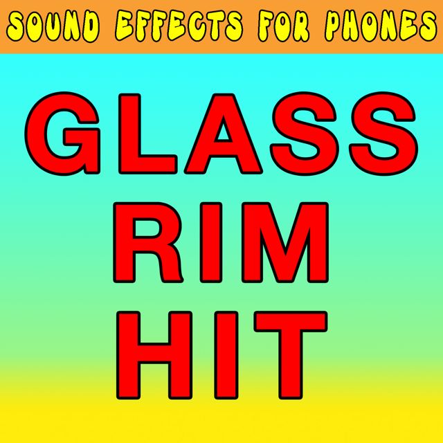 Sound Effects For Phones - 'Glass Rim Hit (Text Tone)' [Ringtone]