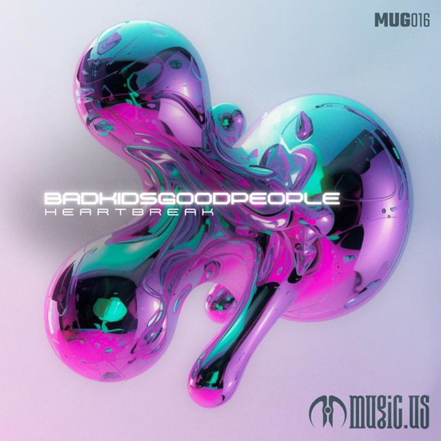 BadKidsGoodPeople - 'HEARTBREAK' [Ringtone]