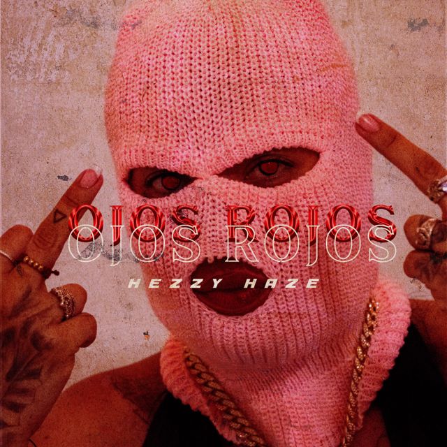 Hezzy Haze - 'OJOS ROJOS' [Ringtone]