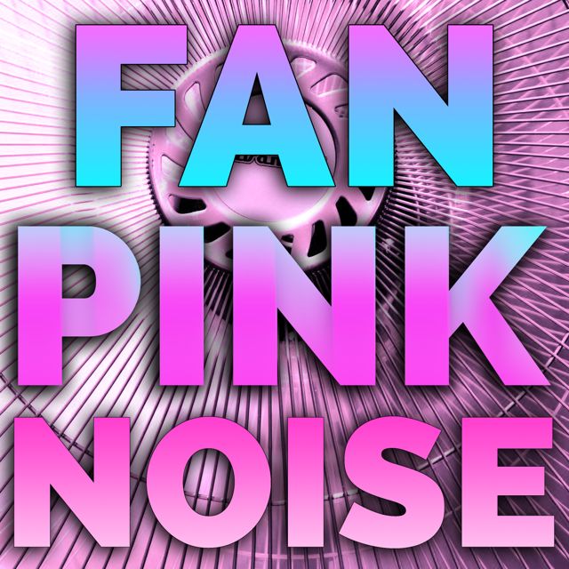 Fan On - 'Fan Pink Noise (3 Minutes)' [Ringtone]