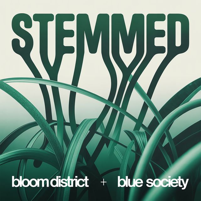 Bloom District - 'Stemmed (feat. Blue Society)' [Ringtone]