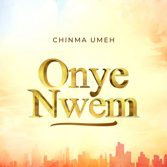 Chinma Umeh - 'Onye Nwem' [Ringtone]