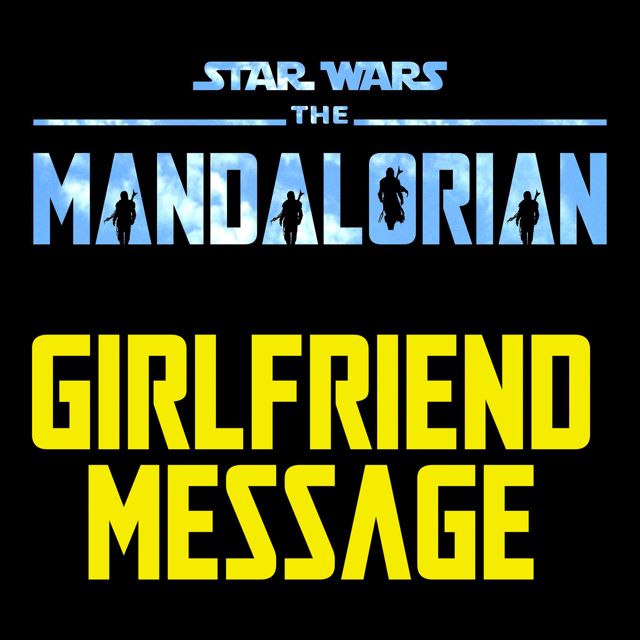 Cristobal Muniz - 'Girlfriend Message, This Is the Way (The Mandalorian Parody)' [Ringtone]