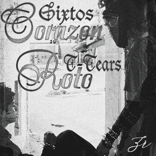 Sixtos - 'Corazón Roto (feat. T-TEARS)' [Ringtone]
