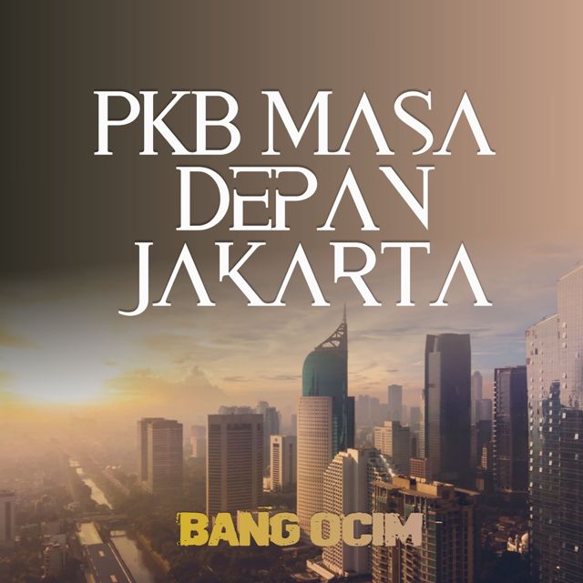 Bang Ocim - 'PKB Masa Depan Jakarta' [Ringtone]