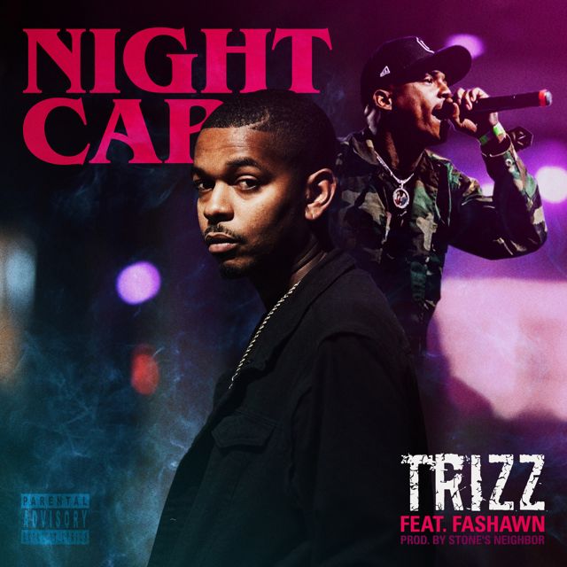 Trizz - 'Night Cap (feat. Fashawn)' [Ringtone]