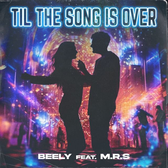 BEELY - 'TIL THE SONG IS OVER (feat. M.R.S)' [Ringtone]