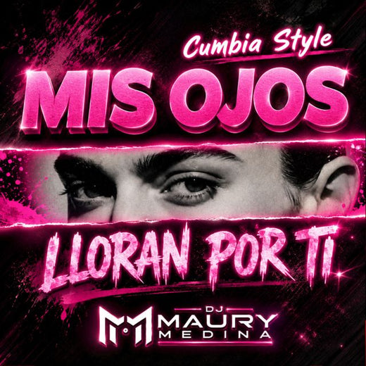 Dj Maury Medina - 'Mis Ojos Lloran Por Ti' [Ringtone]