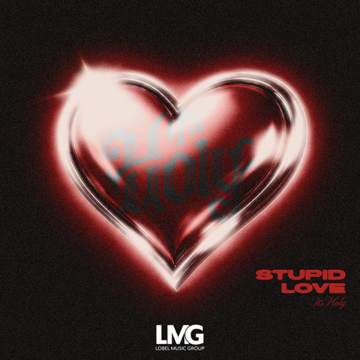ItsHOLY - 'Stupid Love (feat. Saki)' [Ringtone]