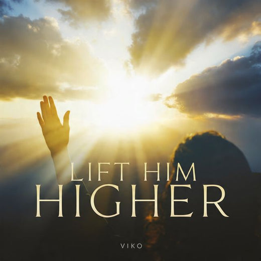Viko - 'Lift Him Higher' [Ringtone]