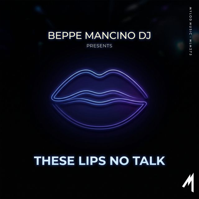 Beppe Mancino Dj - 'These Lips No Talk (Fabietto Mancini Remix) (feat. Fabietto Mancini)' [Ringtone]