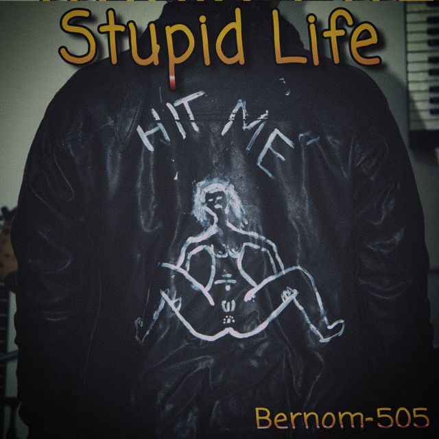 BERNOM - 505 - 'Stupid Life' [Ringtone]