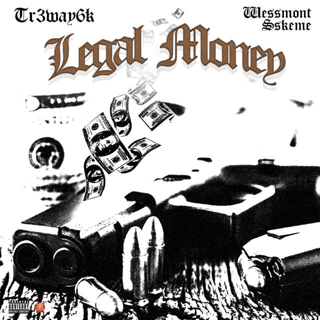 Tr3Yway6K - 'Legal Money (feat. WeSSmont SSkeme) (feat. Wessmont Sskeme)' [Ringtone]