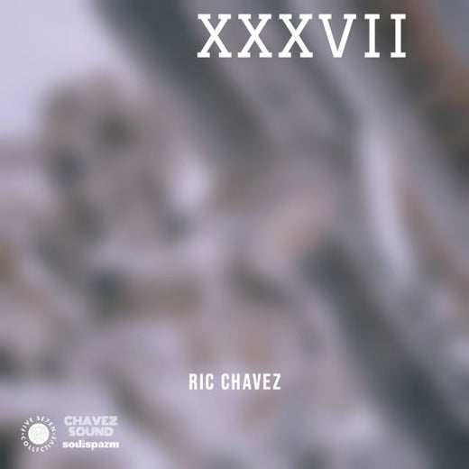 Ric Chavez - 'XXXVII' [Ringtone]