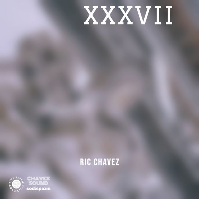 Ric Chavez - 'XXXVII' [Ringtone]