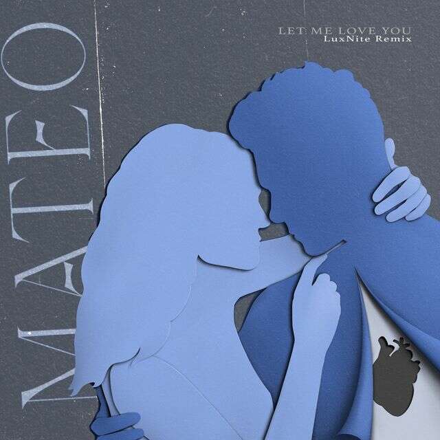 Mateo - 'Let Me Love You (LuxNite Remix) (feat. Luxnite)' [Ringtone]