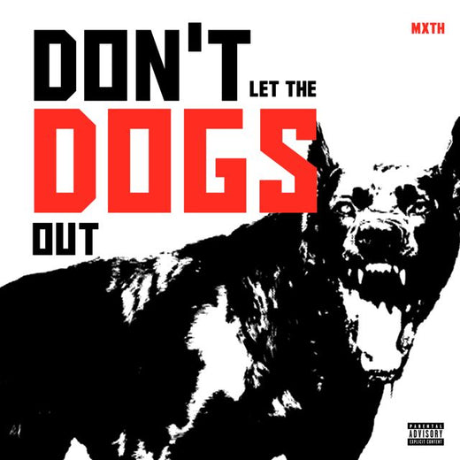 Mxth - 'DON'T LET THE DOGS OUT' [Ringtone]